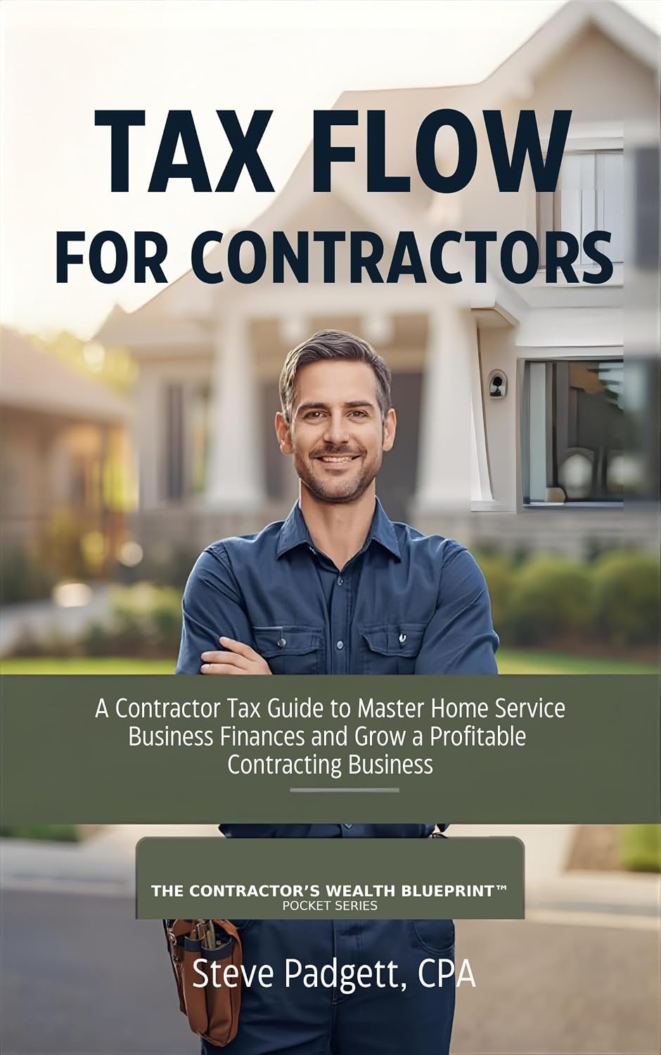 Book-Cover_Tax-Flow-for-Contractors Tax Flow for Contractors by Steve Padgett, CPA
